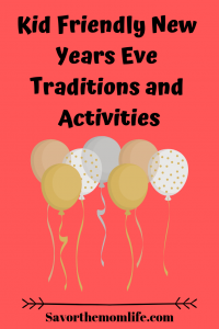 Kid Friendly New Years Eve Traditions and Activities