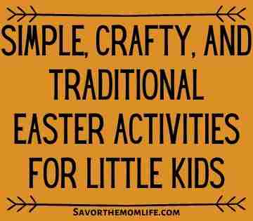 Simple, Crafty, and Traditional Easter Activities for Little Kids