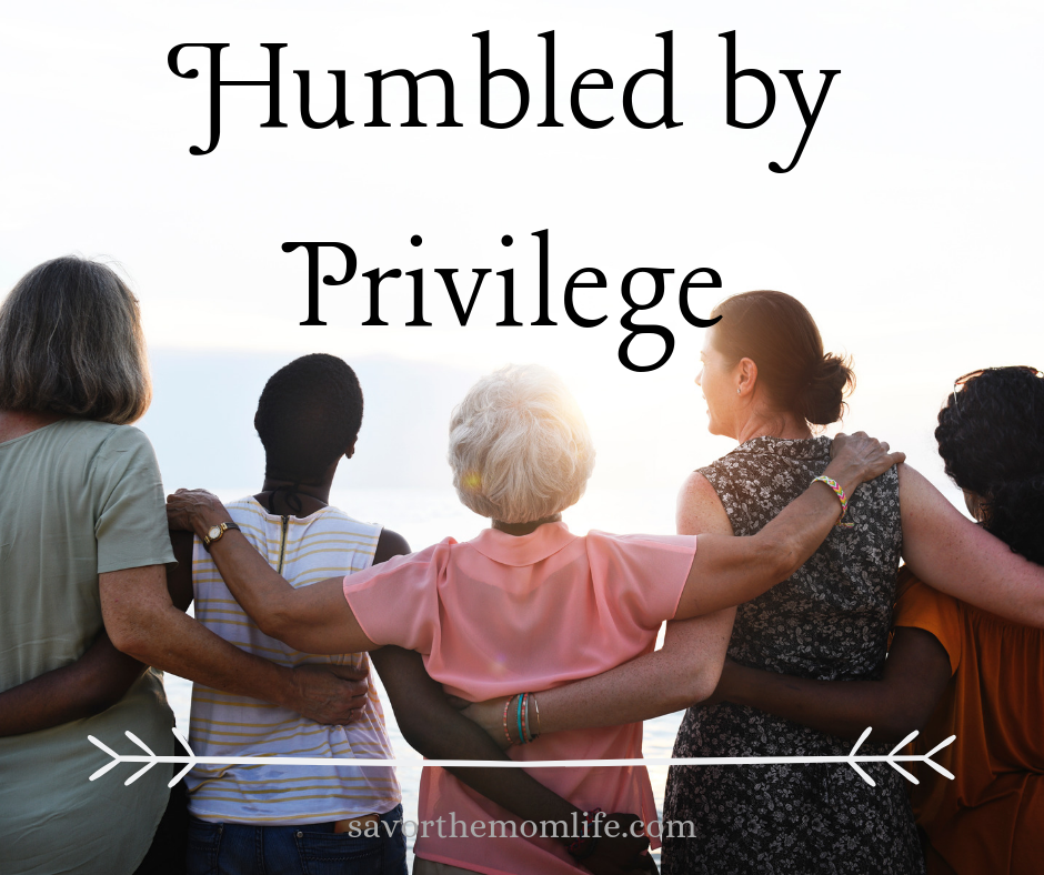 Humbled by Privilege
