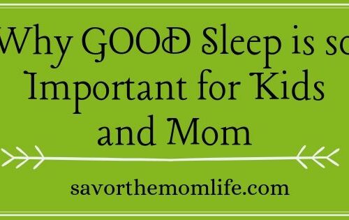Why GOOD Sleep is so Important to Kids and Mom