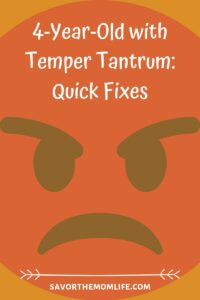 4-Year-Old with Temper Tantrum: Quick Fixes