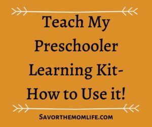 Teach My Preschooler Learning Kit- How to Use it!