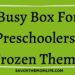 Busy Box for Preschoolers- Frozen Theme