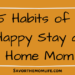 5 Habits of a Happy Stay at Home Mom