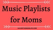 Music Playlists for Moms