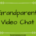 Grandparent Video Chat
