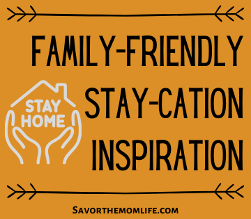 Family-Friendly Stay-Cation Inspiration