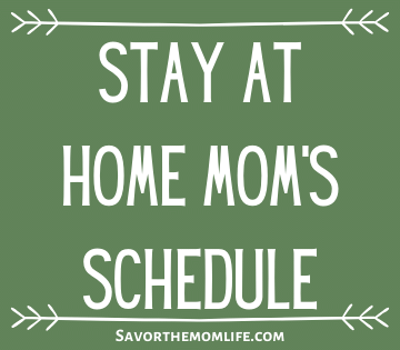 Stay at Home Mom's Schedule