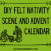 DIY Felt Nativity Scene and Advent Calendar