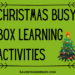 Christmas Busy Box Learning Activities