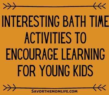 Interesting Bath Time Activities to Encourage Learning For Young Kids