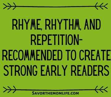 Rhyme, Rhythm, and Repetition- Recommended to Create Strong Early Readers